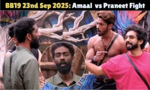 BB19 23rd September 2025 Promo Update: Amaal Malik vs Praneet More Fight, Amaal Gets Exposed