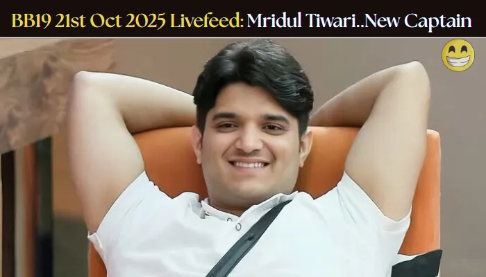 Mridul Tiwari Becomes New Captain - Bigg Boss 19 21st October 2025 Livefeed Update
