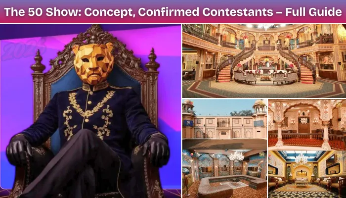The 50 Reality Show 2026: Concept, Confirmed Contestants List, Host Name, Release Date & More – Full Guide